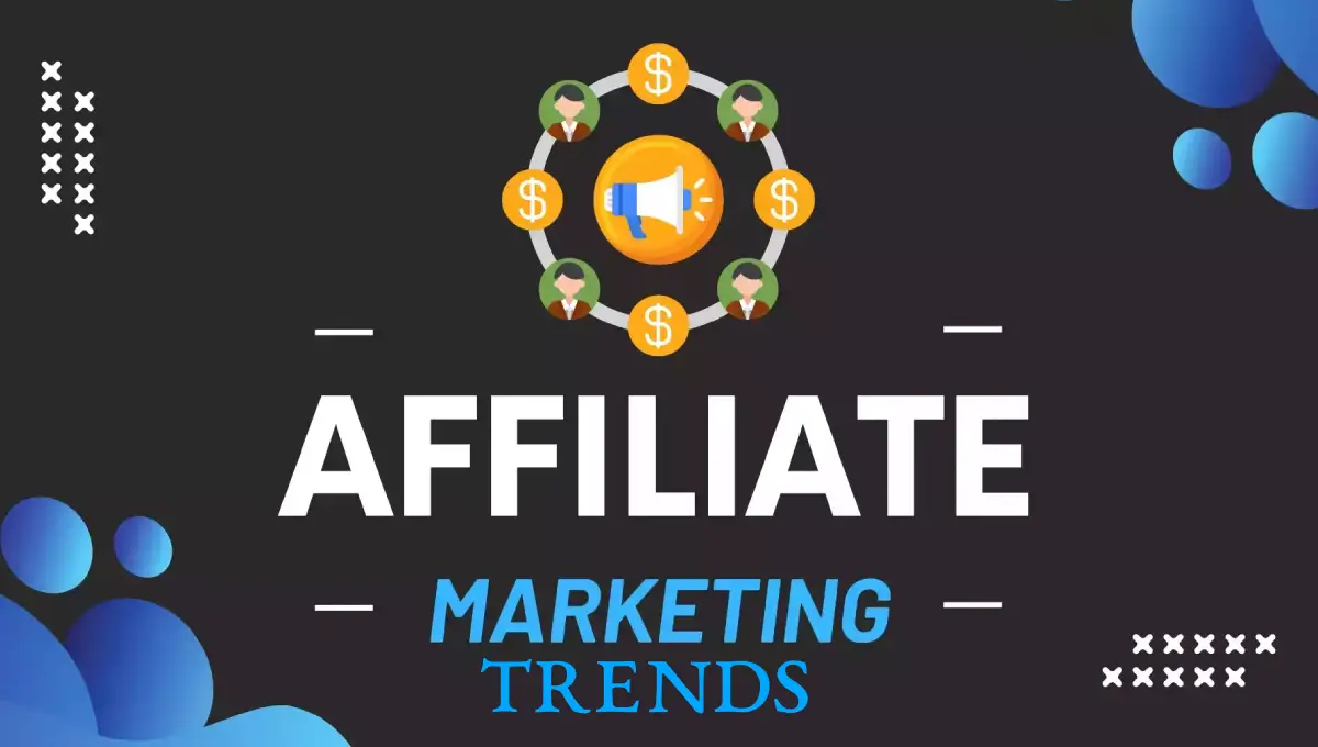 affiliate marketing trends