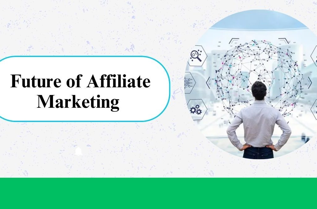 Future of Affiliate Marketing