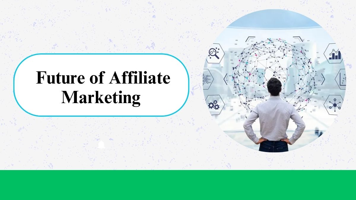 Future of Affiliate Marketing