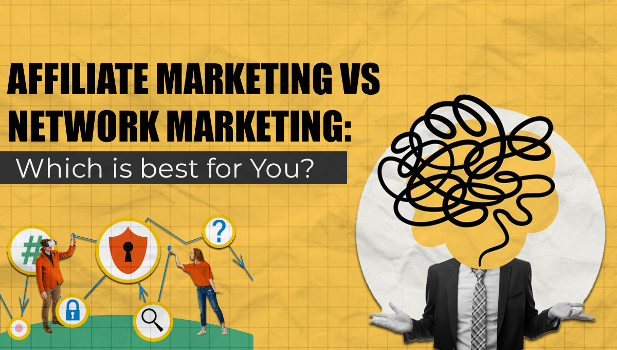 Affiliate Marketing vs. Network Marketing