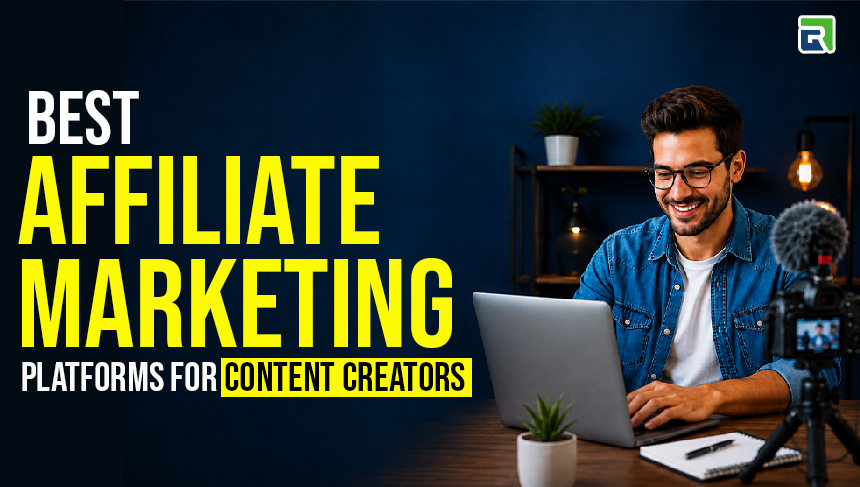 Best Affiliate Marketing Platforms for Content Creators